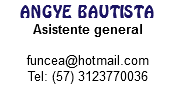 ANGYE BAUTISTA
Asistente general funcea@hotmail.com
Tel: (57) 3123770036