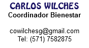 CARLOS WILCHES
Coordinador Bienestar cowilchesg@gmail.com
Tel: (571) 7582875