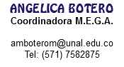 ANGELICA BOTERO
Coordinadora M.E.G.A. amboterom@unal.edu.co
Tel: (571) 7582875
