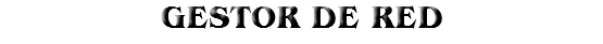 GESTOR DE RED